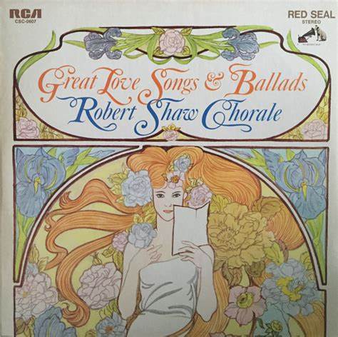 ROBERT SHAW CORALE - GREAT LOVE SONGS & BALLADS