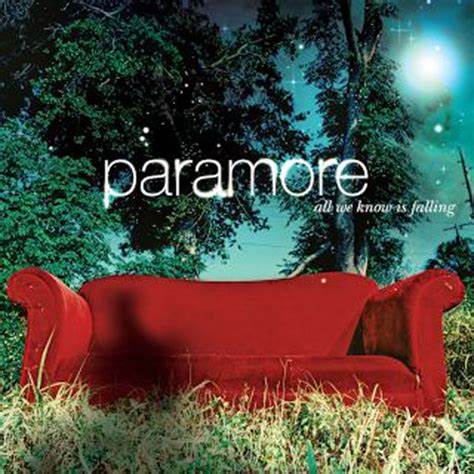 PARAMORE - ALL WE KNOW IS FALLING