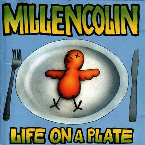 MILLENCOLIN - LIFE ON A PLATE