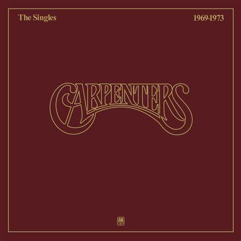 CARPENTERS - THE SINGLES 1969-1973