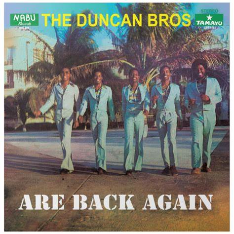 THE DUNCAN BROS - ARE BACK AGAIN