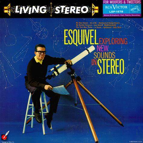 ESQUIVEL - EXPLORANDO NUEVOS SONIDOS EN ESTÉREO