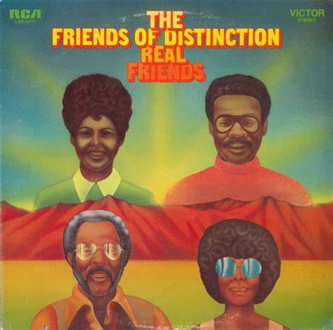 THE FRIENDS OF DISTINCTION - REAL FRIENDS