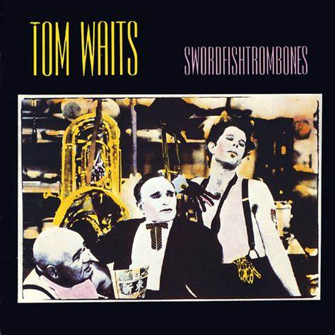 TOM WAITS - PEZ ESPADATROMBONES