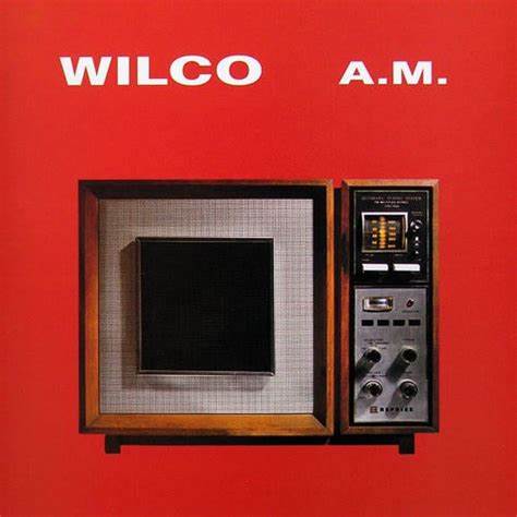 WILCO - A.M.