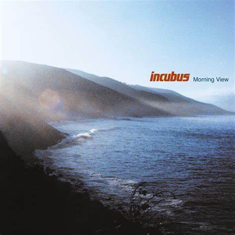 INCUBUS - MORNING VIEW