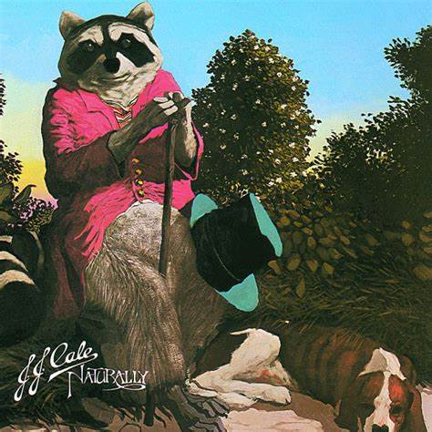 J.J. CALE - NATURALLY