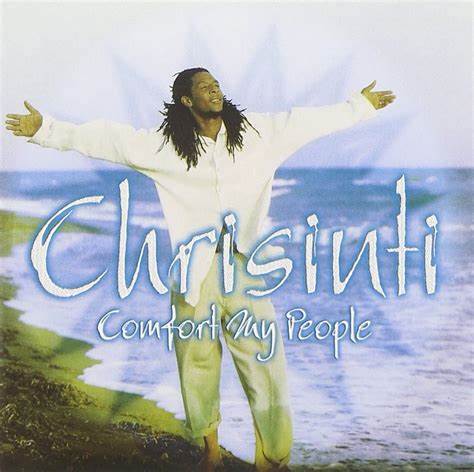 CHRISINTI - COMFORT MY PEOPLE