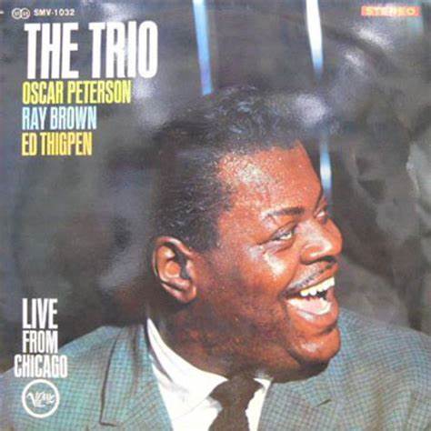 OSCAR PETERSON, RAY BROWN, ED THIGPEN - EL TRIO OSCAR PETERSON, RAY BROWN, ED THIGPEN