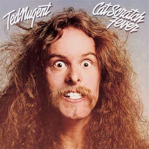 TED NUGENT - FIEBRE POR RASGADO DE GATO