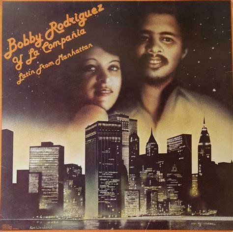 BOBBY RODRIGUEZ Y LA COMPAÑIA - LATINO DE MANHATTAN