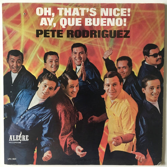 PETE RODRIGUEZ Y SU CONJUNTO - OH, THAT'S NICE! (AY, QUE BUENO!)