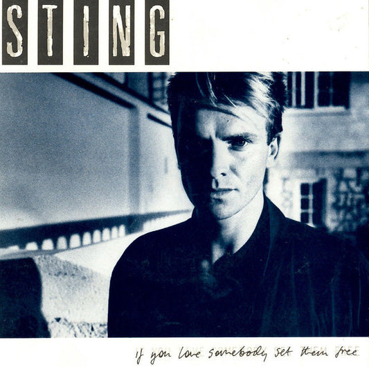 STING - IF YOU LOVE SOMEBODY SET THEM FREE (7", 45 RPM)