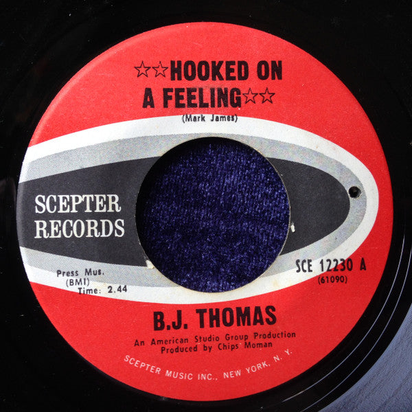 B.J. THOMAS – HOOKED ON A FEELING (7", 45 RPM)