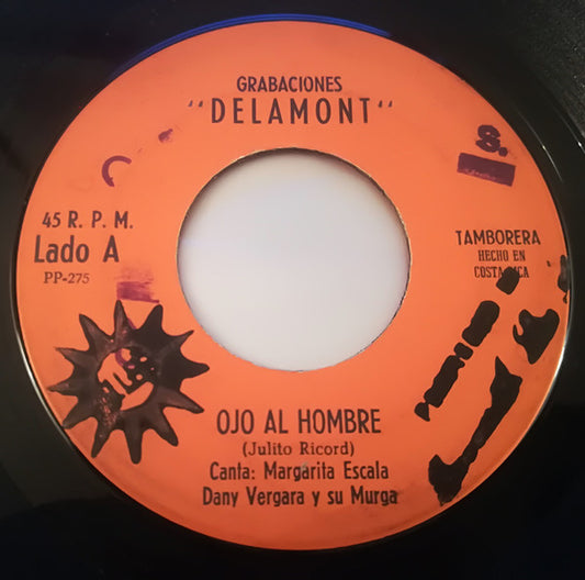 DANY VERGARA Y SU MURGA - OJO AL HOMBRE / DANZA PANAMEÑISTA (7", 45 RPM)