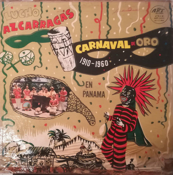 LUCHO AZCARRAGA Y SU CONJUNTO - CARNAVAL DE ORO EN PANAMA (1910-1960)