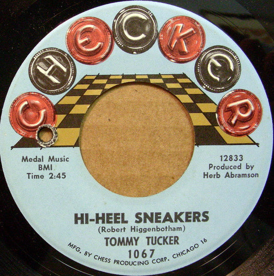 TOMMY TUCKER - HI-HEEL SNEAKERS / I DON'T WANT 'CHA (7", 45 RPM)