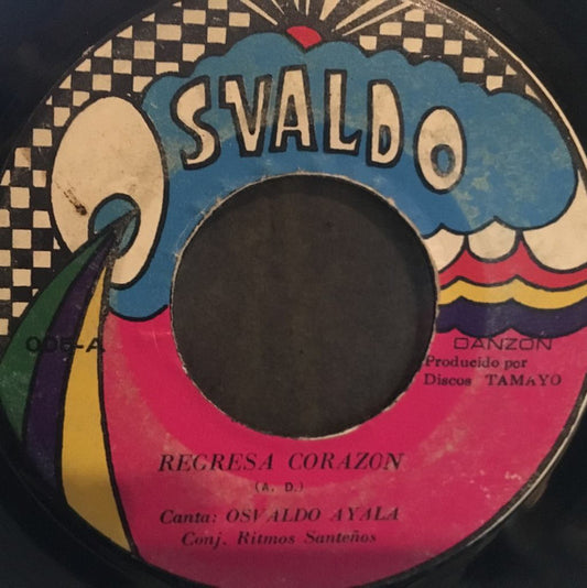 OSVALDO AYALA Y SU CONJUNTO - REGRESA CORAZON / LA INDIA (7", 45 RPM)