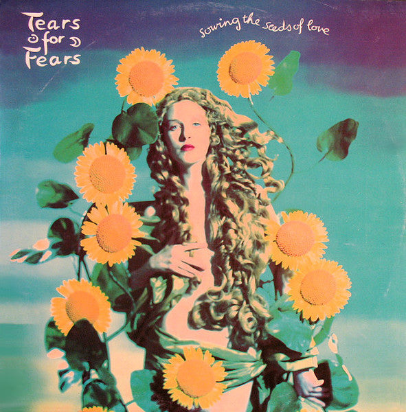 TEARS FOR FEARS - SOWING THE SEEDS OF LOVE