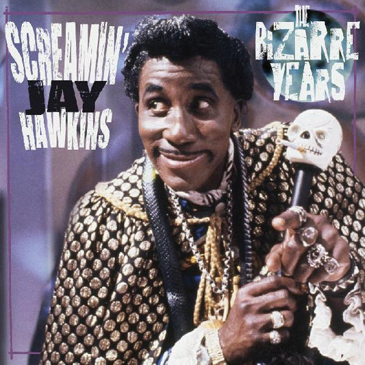 SCREAMIN' JAY HAWKINS - LOS AÑOS EXTRAÑOS