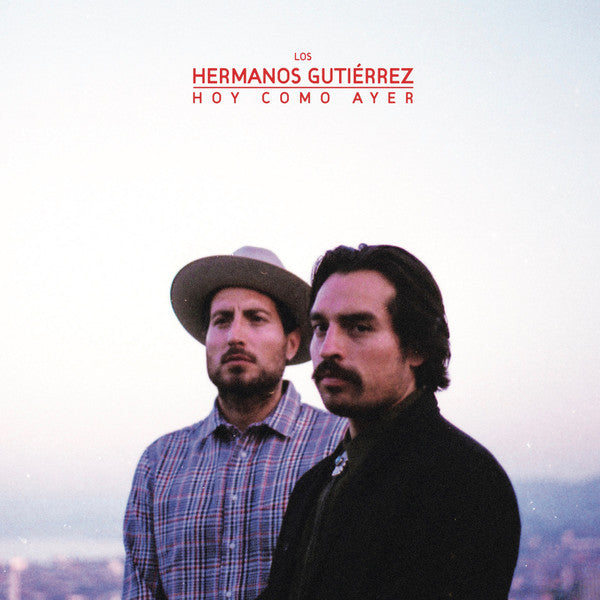 LOS HERMANOS GUTIERREZ - HOY COMO AYER