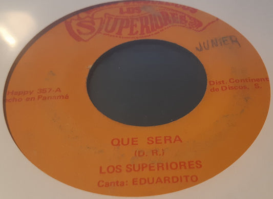 LOS SUPERIORES - QUE SERA / ESAS LAGRIMAS (7", 45 RPM)