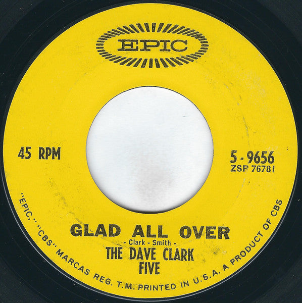 THE DAVE CLARK FIVE – GLAD ALL OVER (7", 45 RPM)