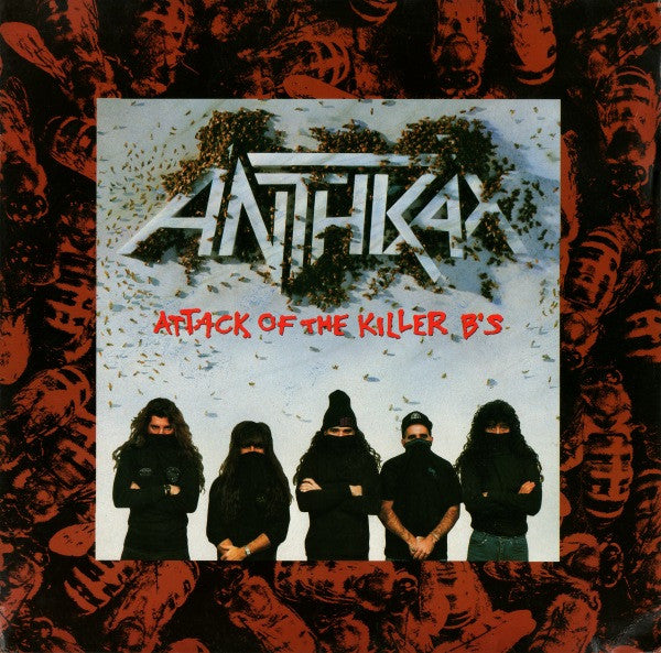 ANTHRAX - ATTACK OF THE KILLER B'S