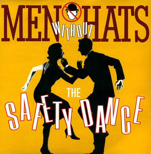 MEN WITHOUT HATS - THE SAFETY DANCE (7", 45 RPM)