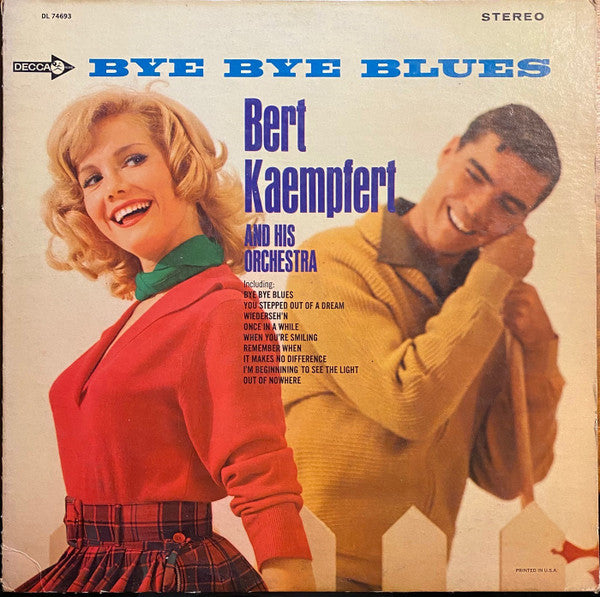 BERT KAEMPFERT AND HIS ORCHESTRA* – BYE BYE BLUES