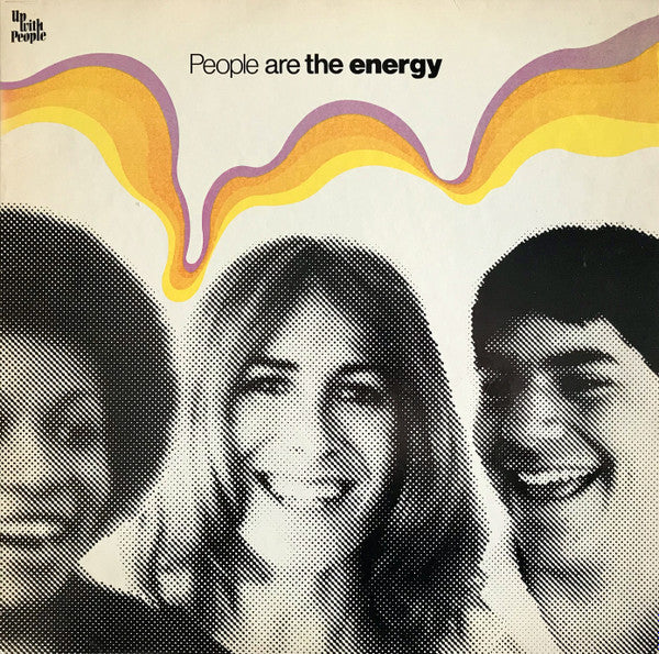 UP WITH THE PEOPLE - PEOPLE ARE THE ENERGY