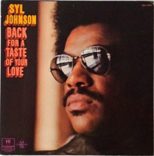 SYL JOHNSON - BACK FOR A TASTE OF YOUR LOVE