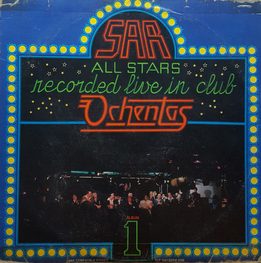 SAR ALL STARS - RECORDED LIVE IN CLUB OCHENTAS - ALBUM 1