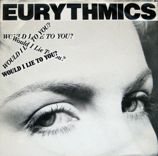 EURYTHMICS - WOULD I LIE TO YOU?