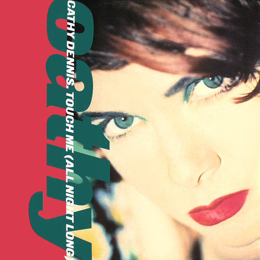 CATHY DENNIS - TOUCH ME (ALL NIGHT LONG)