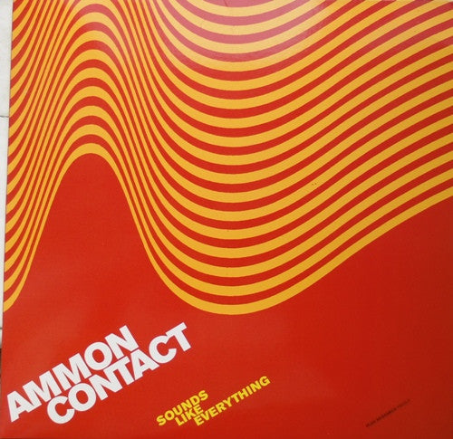 AMMONCONTACT - SOUNDS LIKE EVERYTHING