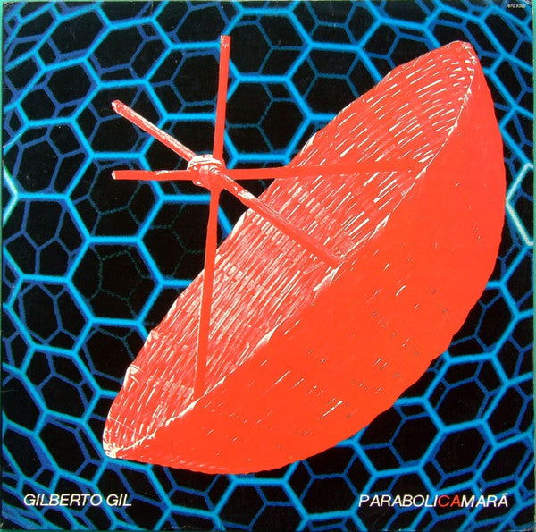 GILBERTO GIL - PARABOLICAMARÁ