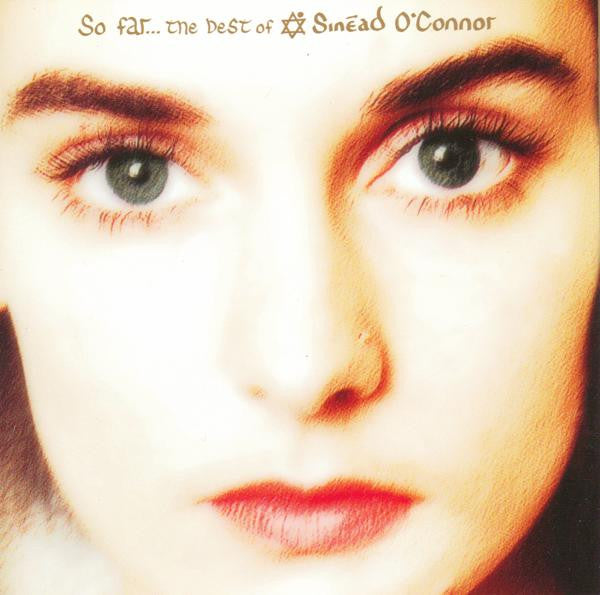 SINEAD O' CONNOR - SO FAR... THE BEST OF