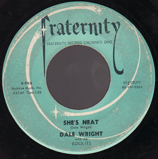 DALE WRIGHT - SHE'S NEAT / SAY THAT YOU CARE (7", 45 RPM)