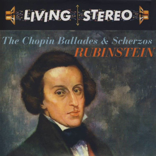 CHOPIN, RUBINSTEIN - THE CHOPIN BALLADES & SCHERZOS