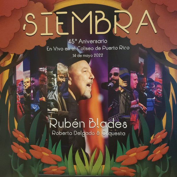 RUBÉN BLADES, ROBERTO DELGADO & ORQUESTA - SIEMBRA: 45 ANIVERSARIO EN VIVO DESDE EL COLISEO DE PUERTO RICO (14 DE MAYO 2022)