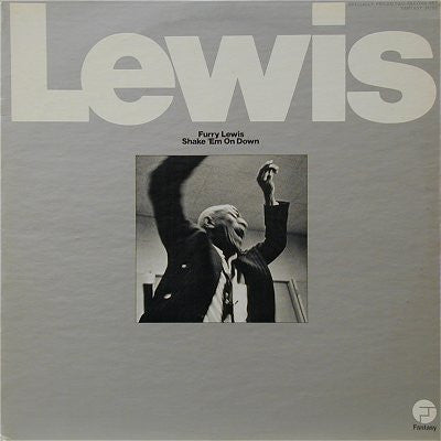 FURRY LEWIS - SHAKE 'EM ON DOWN