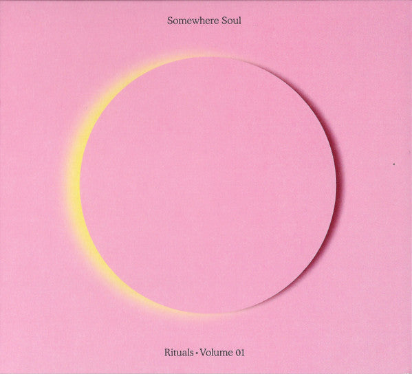 SOMEWHERE SOUL - RITUALS VOLUME 01