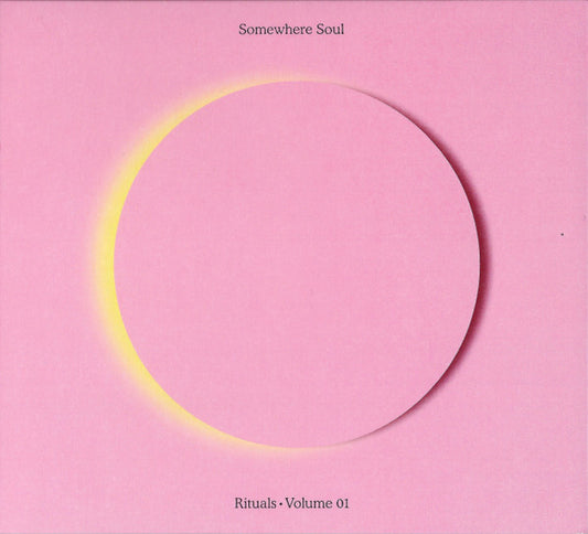 SOMEWHERE SOUL - RITUALS VOLUME 01