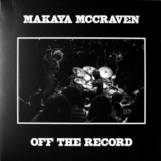 MAKAYA MCCRAVEN - OFF THE RECORDS
