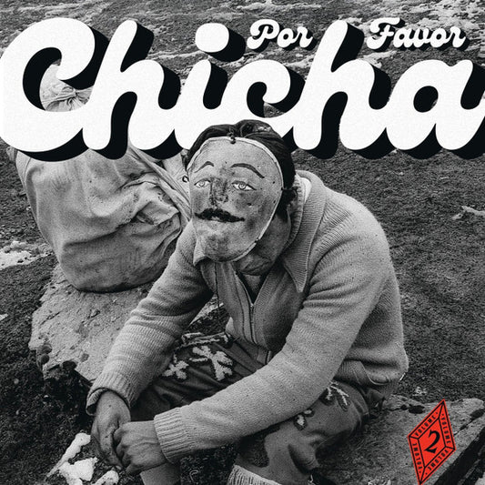 VARIOUS - CHICHA POR FAVOR VOL.2-GROOVES FROM DIFFA: THE PULSE OF PERUVIAN DANCE FLOORS