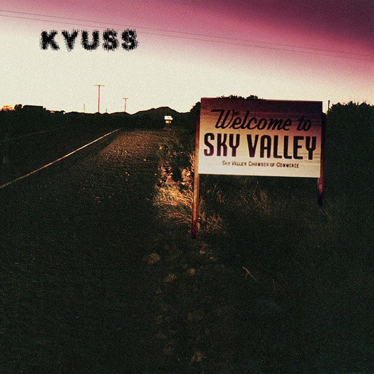 KYUSS - WELCOME TO SKY VALLEY