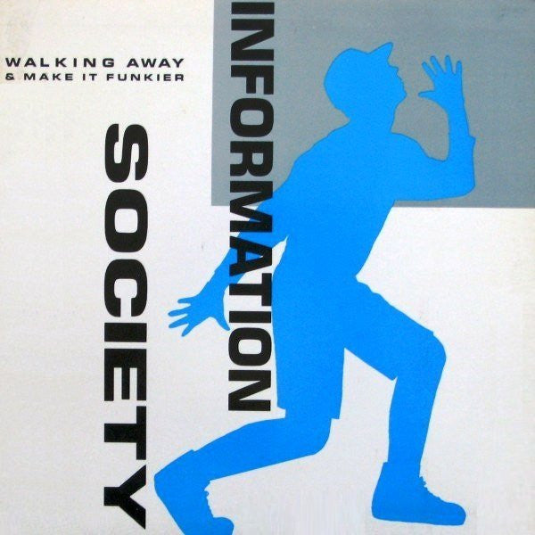INFORMATION SOCIETY - WALKING AWAY