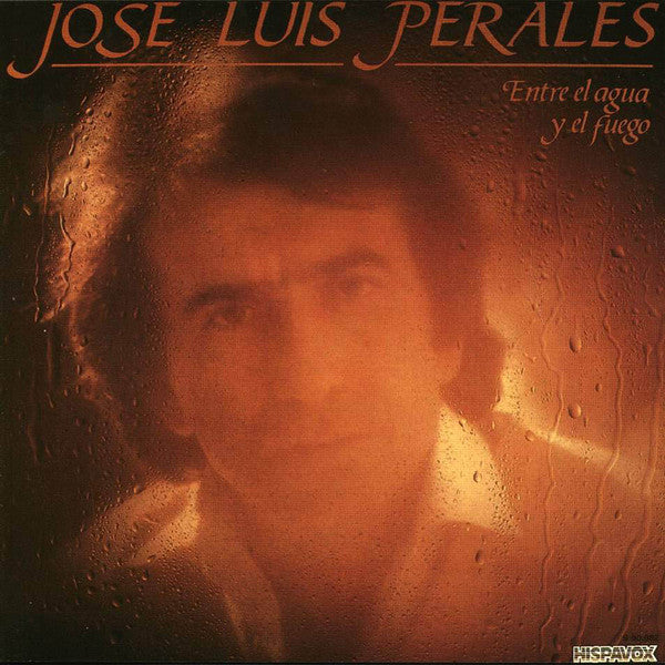 JOSÉ LUIS PERALES - ENTRE EL AGUA Y EL FUEGO