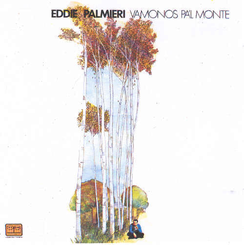 EDDIE PALMIERI - VAMONOS PA'L MONTE